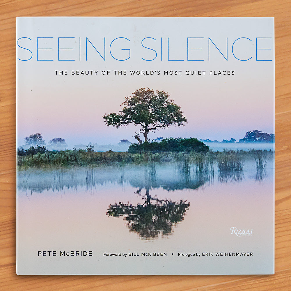 "Seeing Silence: The Beauty of the World’s Most Quiet Places" Photography Book by Pete McBride