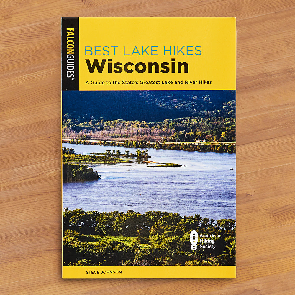"Best Lake Hikes Wisconsin: A Guide to the State's Greatest Lake and River Hikes" by Steve Johnson