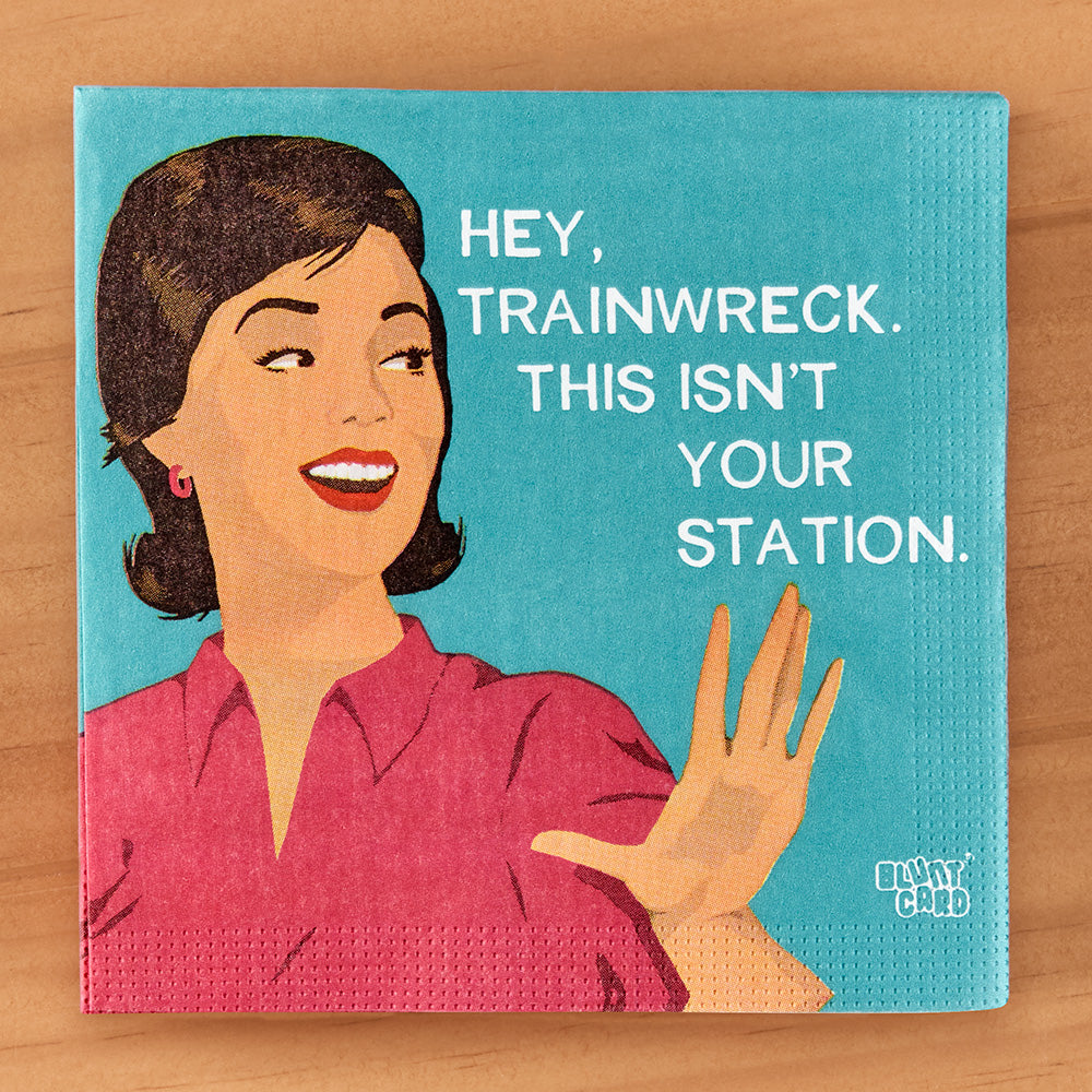 PPD Paper Napkins, Hey Trainwreck