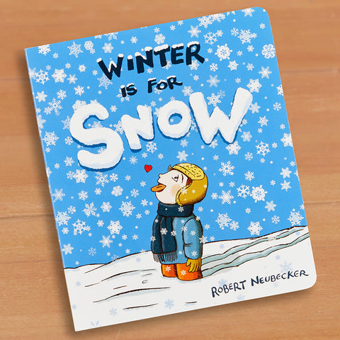 "Winter is for Snow" by Robert Neubecker
