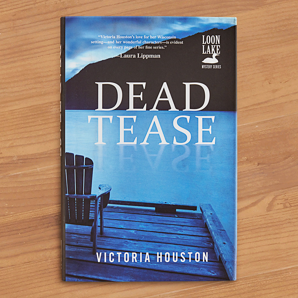"Dead Tease" A Loon Lake Mystery by Victoria Houston