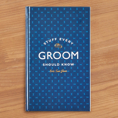 "Stuff Every Groom Should Know" by Eric San Juan