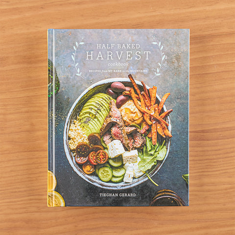 "Half Baked Harvest Cookbook" by Tieghan Gerard