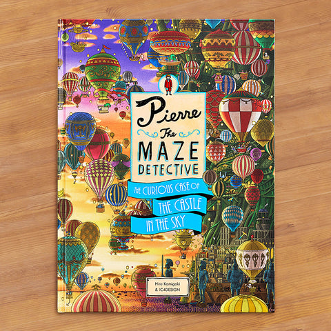 "Pierre The Maze Detective: The Curious Case of the Castle in the Sky" by Hiro Kamigaki