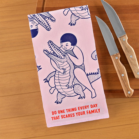 Blue Q Tea Towel, "Do One Thing Every Day That Scares Your Family"