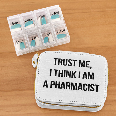 Weekly Pill Organizer Box, I Am a Pharmacist