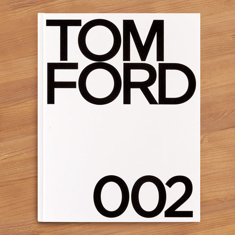 "Tom Ford 002" by Tom Ford and Bridget Foley