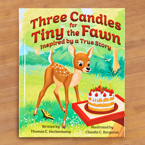 "Three Candles for Tiny the Fawn: Inspired by a True Story" by Thomas E. Heckenkamp