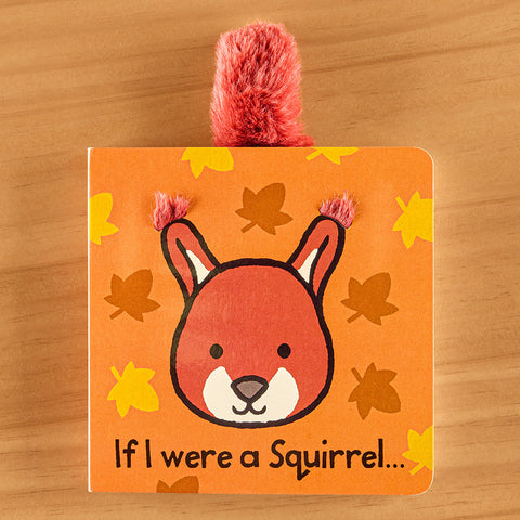 Jellycat "If I Were a Squirrel" Board Book by Angus Ulyett
