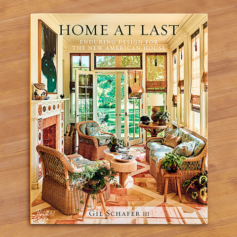"Home at Last: Enduring Design for the New American House" by Gil Schafer III