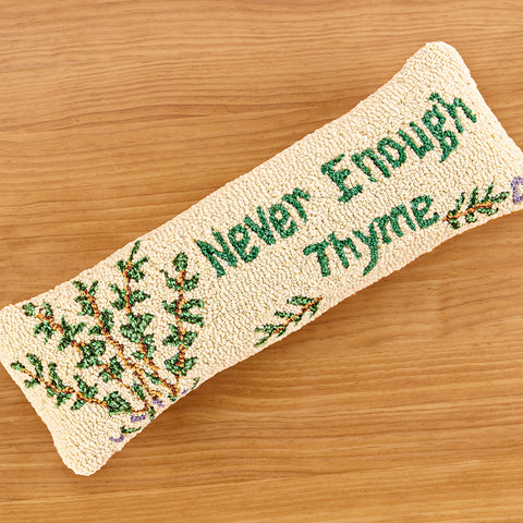 Chandler 4 Corners 24" x 8" Hooked Wool Pillow, "Never Enough Thyme"