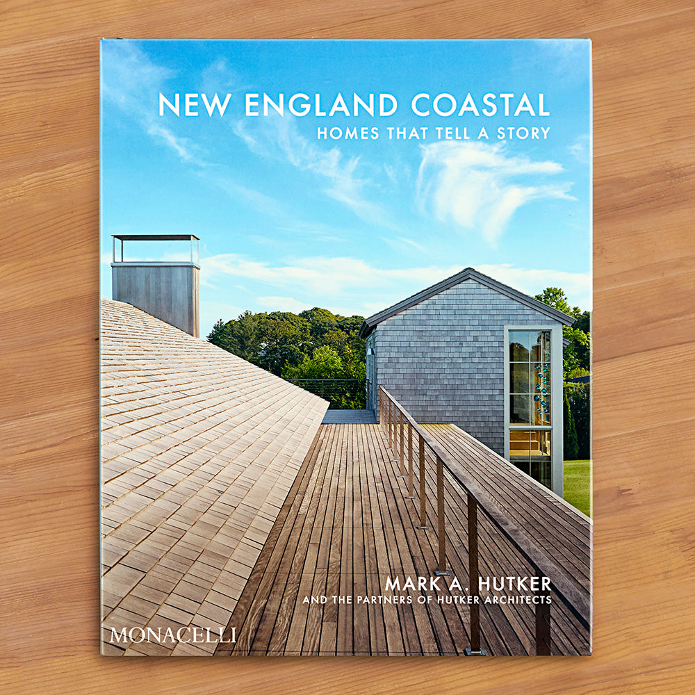 "New England Coastal: Homes That Tell a Story" by Mark A. Hutker