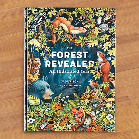 "The Forest Revealed: An Illustrated Year" by Jada Fitch and Kateri Kosek