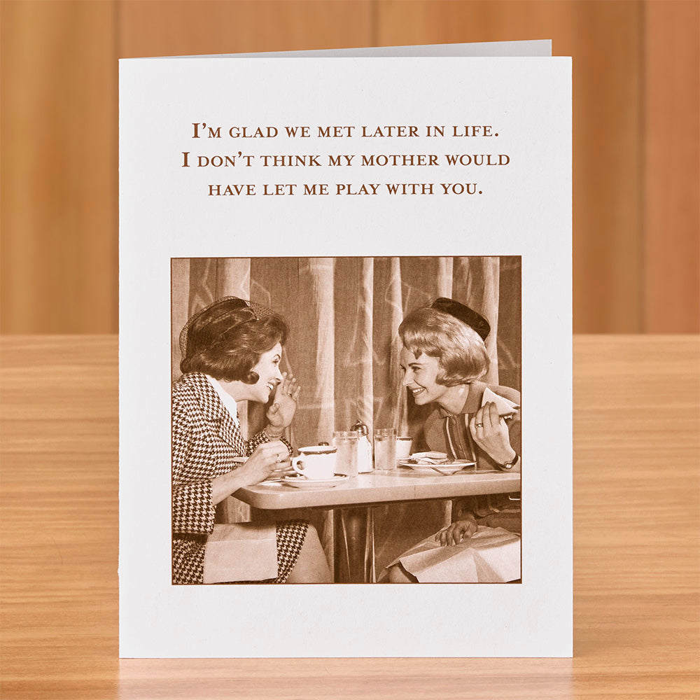Shannon Martin Birthday Card, Glad We Met