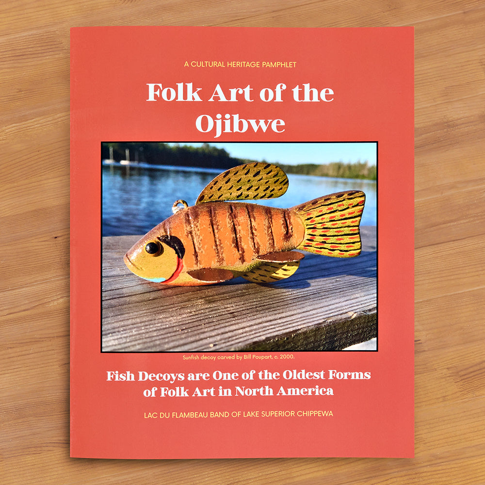 "Folk Art of the Ojibwe: Fish Decoys of the Lac Du Flambeau Band" Cultural Heritage Pamphlet