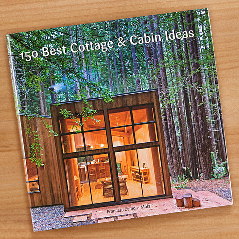 "150 Best Cottage & Cabin Ideas" by Francesc Zamora Mola
