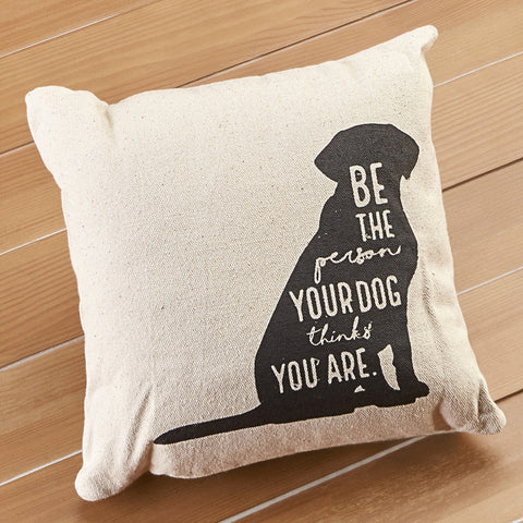 Screen-printed Canvas Lumbar Pillow, "Be the Person Your Dog Thinks You Are"