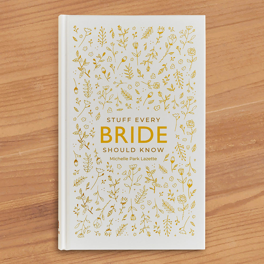 "Stuff Every Bride Should Know" by Michelle Park Lazette