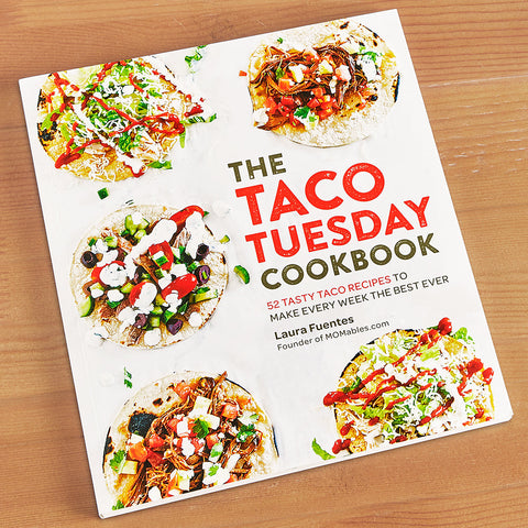 "The Taco Tuesday Cookbook" by Laura Fuentes
