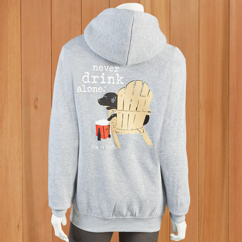 Dog Is Good Hoodie, Never Drink Alone
