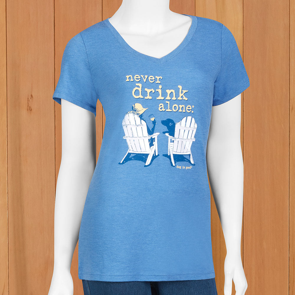 Dog Is Good Woman's Tee, Never Drink Alone