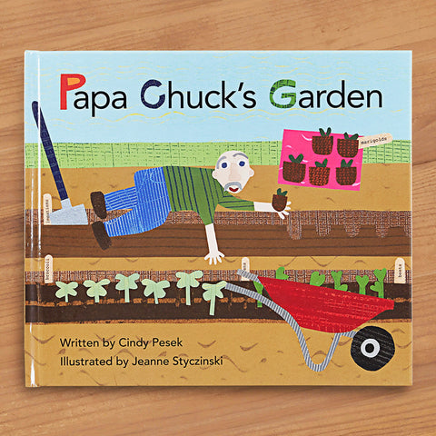 "Papa Chuck's Garden" by Cindy Pesek