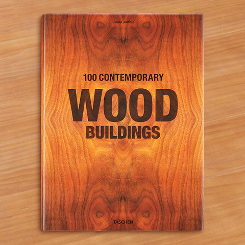 "100 Contemporary Wood Buildings" by Philip Jodidio