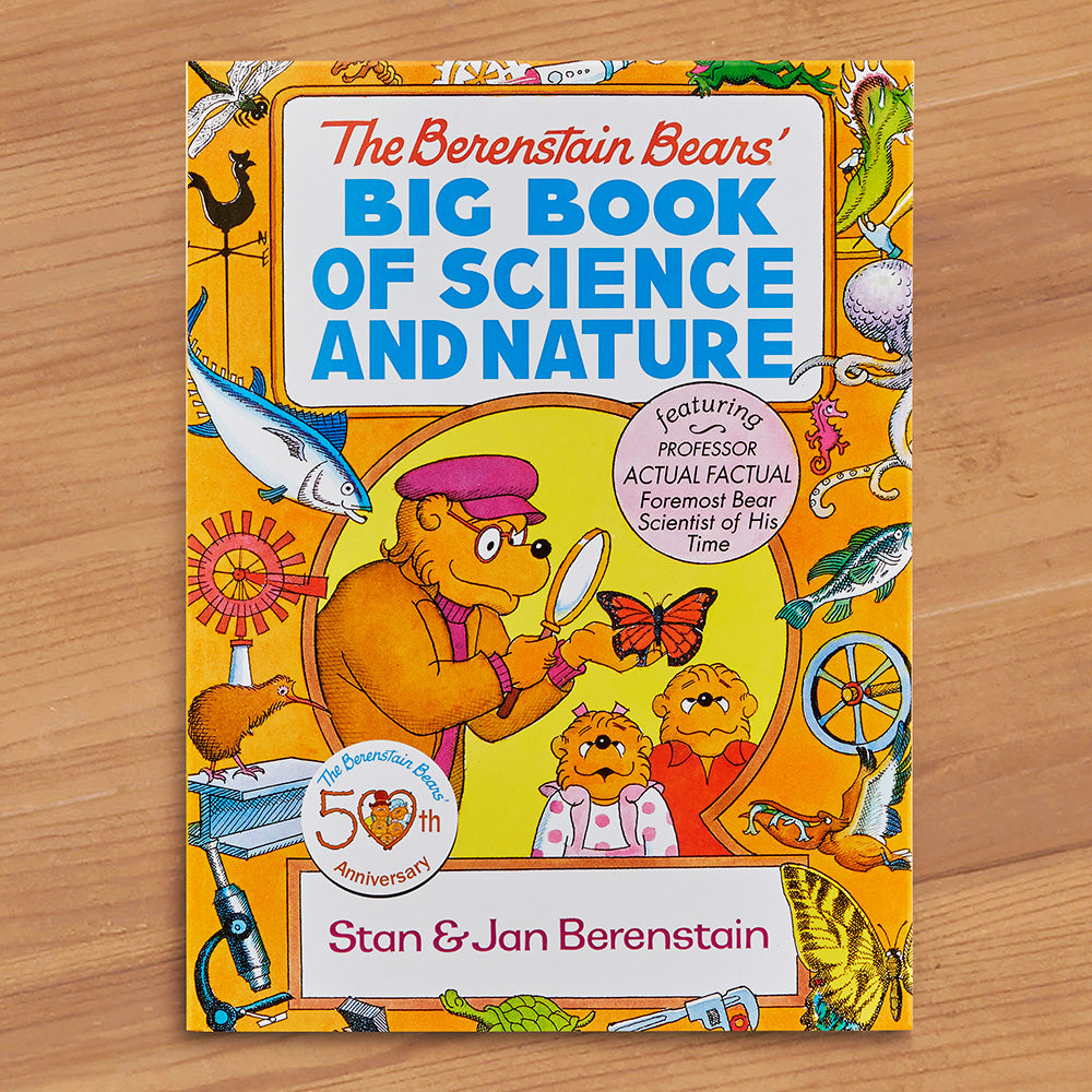 "The Berenstain Bears' Big Book of Science and Nature" by Stan & Jan Berenstain