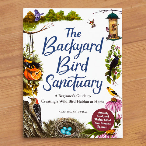 "The Backyard Bird Sanctuary: A Beginner's Guide to Creating a Wild Bird Habitat at Home" by Alan Baczkiewicz