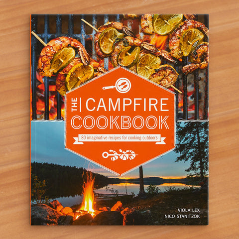 "The Campfire Cookbook: 80 Imaginative Recipes for Cooking Outdoors" by Viola Lex and Nico Stanitzok