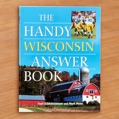 "The Handy Wisconsin Answer Book" by Terri Schlichenmeyer and Mark W. Meier