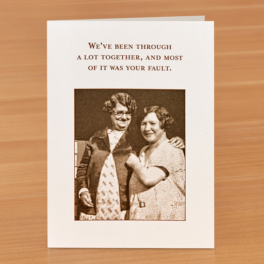 Shannon Martin Friendship Greeting Card, Your Fault