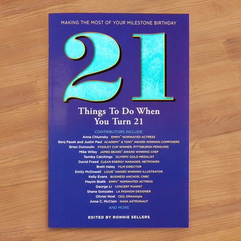 "21 Things to Do When You Turn 21" by Ronnie Sellers