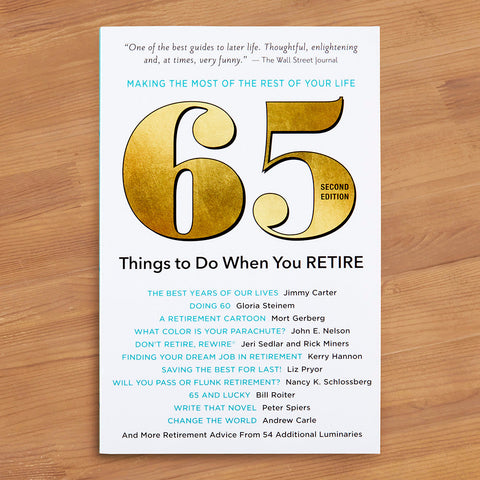"65 Things to Do When You Retire" by Mark Chimsky