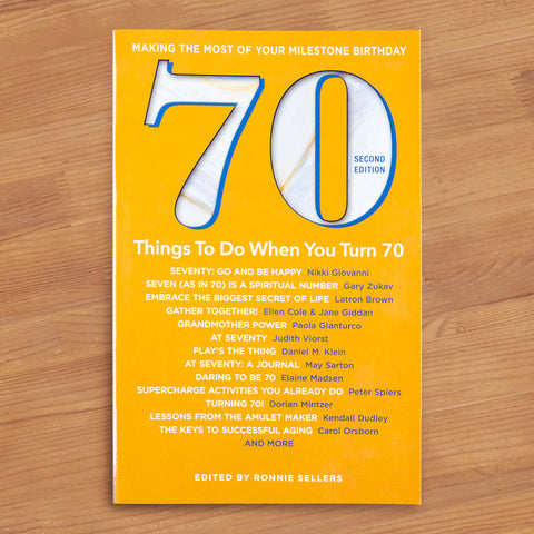 "70 Things to Do When You Turn 70" by Ronnie Sellers