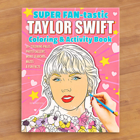 "Super Fan-tastic Taylor Swift Coloring and Activity Book" by Jessica Kendall