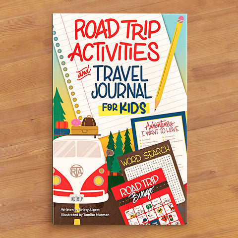 "Road Trip Activities and Travel Journal for Kids" by Kristy Alpert