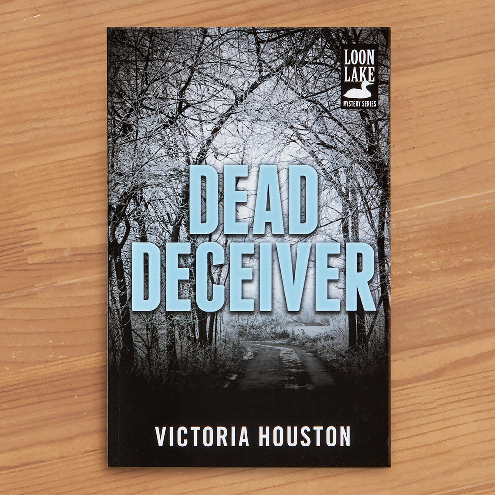 "Dead Deceiver" a Loon Lake Mystery by Victoria Houston