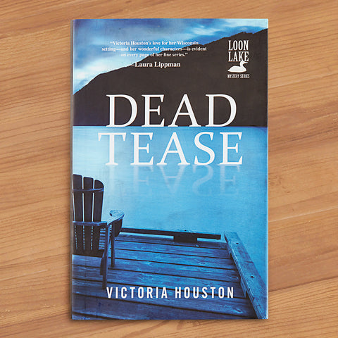 "Dead Tease" A Loon Lake Mystery by Victoria Houston